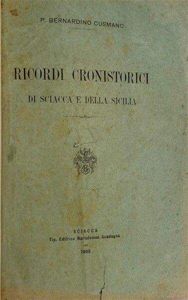 RICORDI CRONISTORICI di Sciaccia e della Sicilia. | Immagine Gallery 1