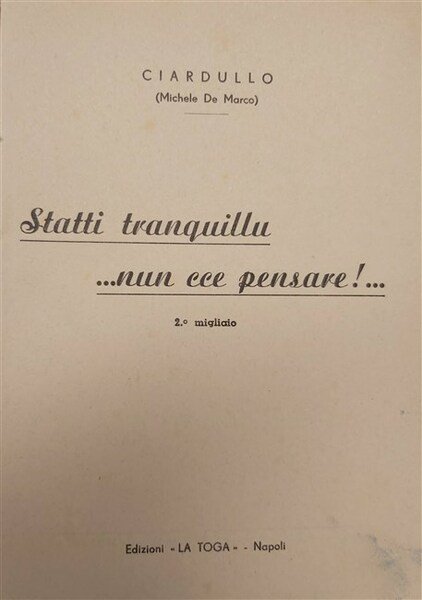 STATTI TRANQUILLU. nun cce pensare!. Secondo migliaio.