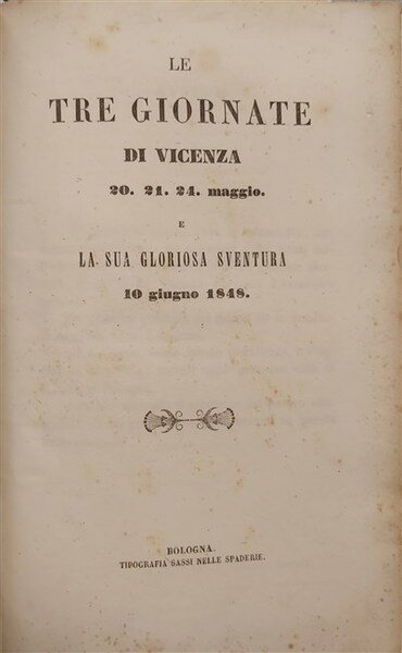 LE TRE GIORNATE DI VICENZA 20. 21. 22. maggio e …