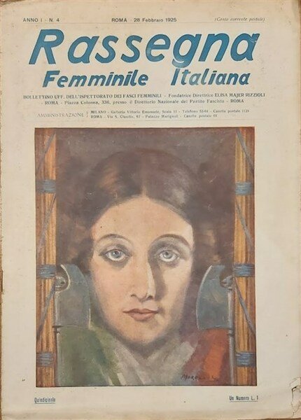 RASSEGNA FEMMINILE ITALIANA. Bollettino ufficiale dell'Ispettorato dei Fasci femminili. Fondatrice …