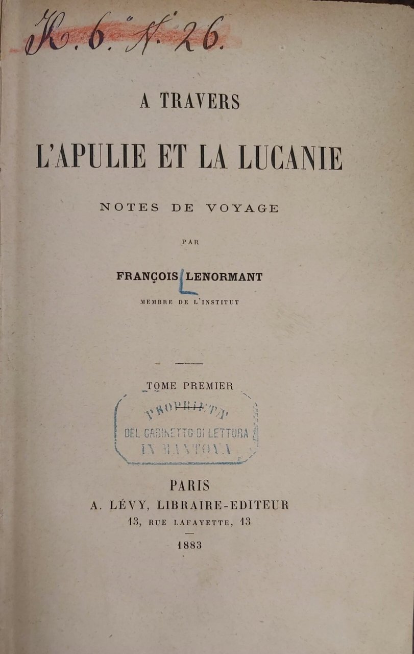 A TRAVERS L' APULIE ET LA LUCANIE. Notes de voyage …