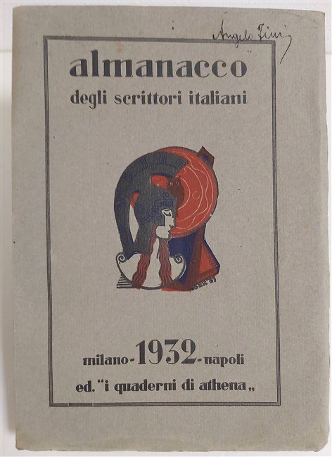 ALMANACCO DEGLI SCRITTORI ITALIANI 1932. A cura di Dante Giorgio …