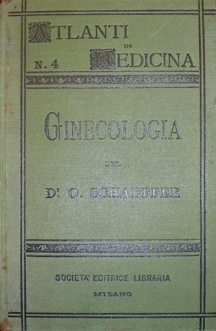 ATLANTE E MANUALE di Ginecologia. Con 173 figure cromolitografiche e …