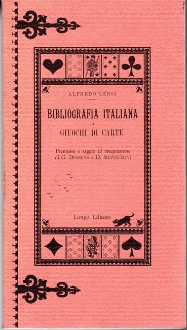 BIBLIOGRAFIA ITALIANA di giuochi di carte. Premessa e saggio di …