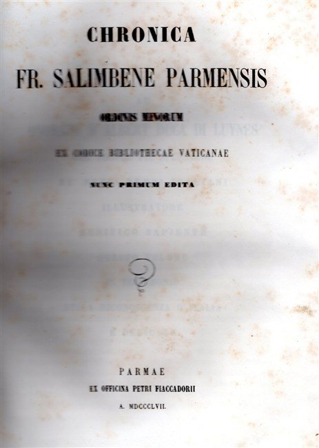 CHRONICA… Parmensis Ordinis Minorum ex Codice Bibliothecae Vaticanae nunc primum …