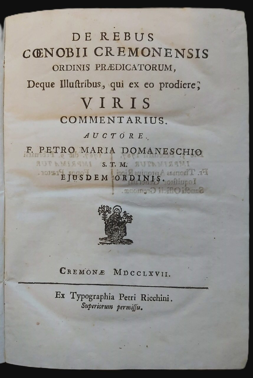 DE REBUS COENOBII CREMONENSIS ordinis praedicatorum deque illustribus qui ex …