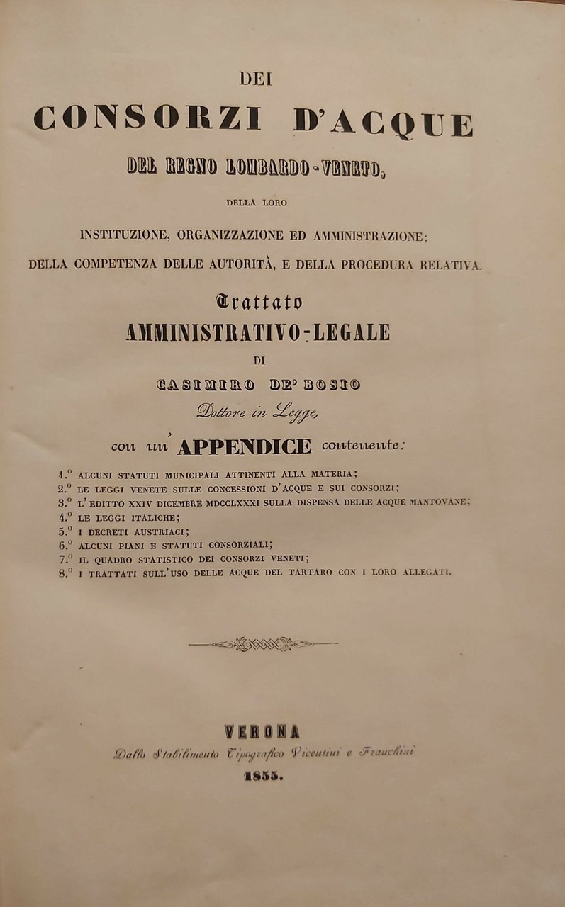 DEI CONSORZI D’ACQUE del Regno Lombardo-Veneto. Della loro instituzione, organizzazione …