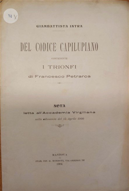 DEL CODICE CAPILUPIANO contenente i Trionfi di Francesco Petrarca. Nota …