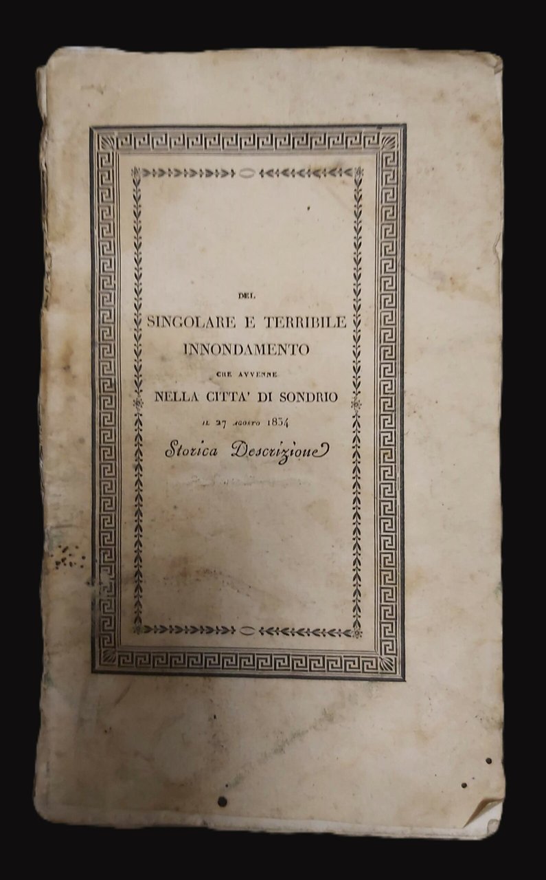 DEL SINGOLARE E TERRIBILE INNONDAMENTO che desolò e minacciò la …