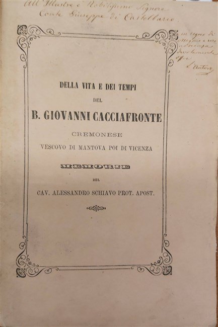 DELLA VITA E DEI TEMPI del B. Giovanni Cacciafronte Cremonese …