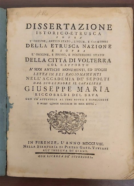 DISSERTAZIONE ISTORICO-ETRUSCA sopra l’origine, antico stato, lingua e caratteri dell’Etrusca …