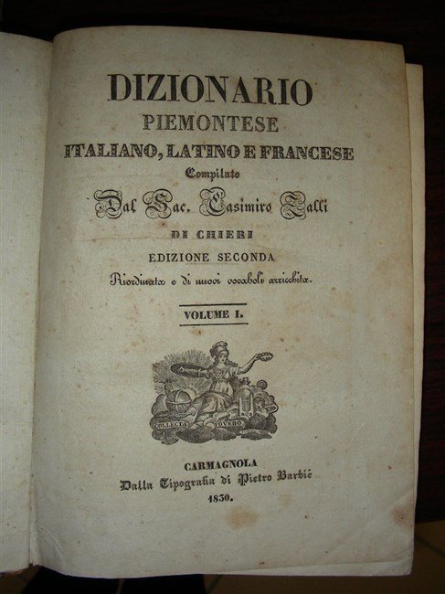 DIZIONARIO PIEMONTESE italiano, latino e francese compilato dal. di Chieri. …