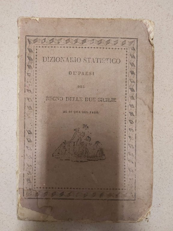 DIZIONARIO STATISTICO DE' PAESI DEL REGNO DELLE DUE SICILIE al …