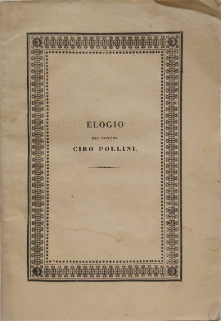 ELOGIO DEL DOTTOR CIRO POLLINI letto dal Dottor. all’Accademia d’Agricoltura …