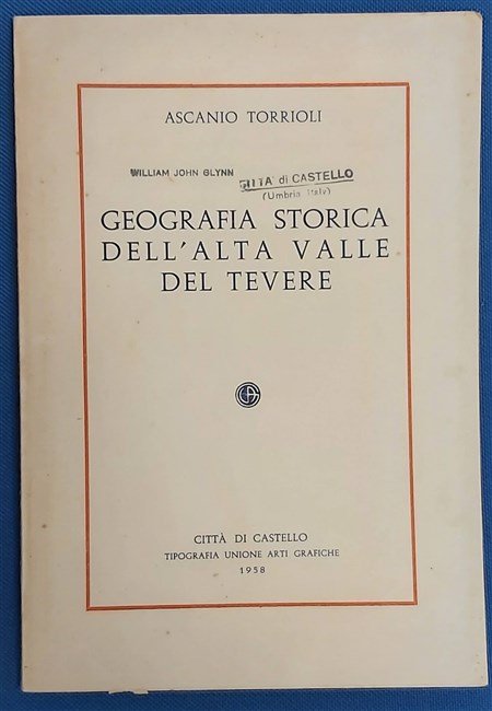 GEOGRAFIA STORICA dell'Alta Valle del Tevere.