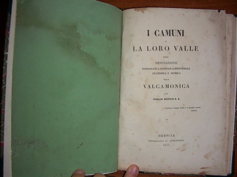 I CAMUNI E LA LORO VALLE ossia descrizione topografica-geologica-industriale-statistica e …