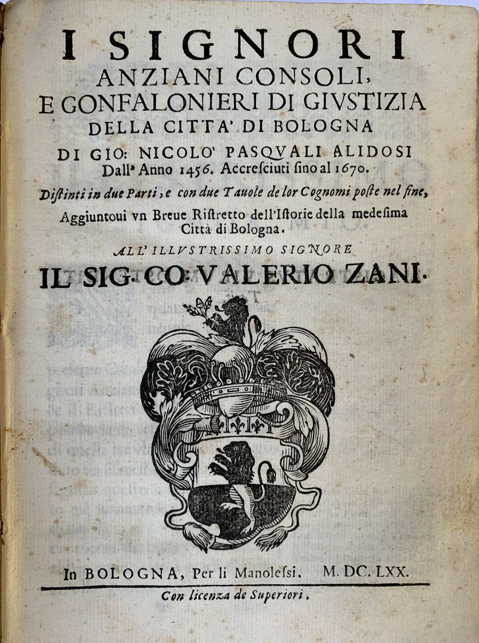 I SIGNORI ANZIANI CONSOLI e Confalonieri di Giustizia della Città …