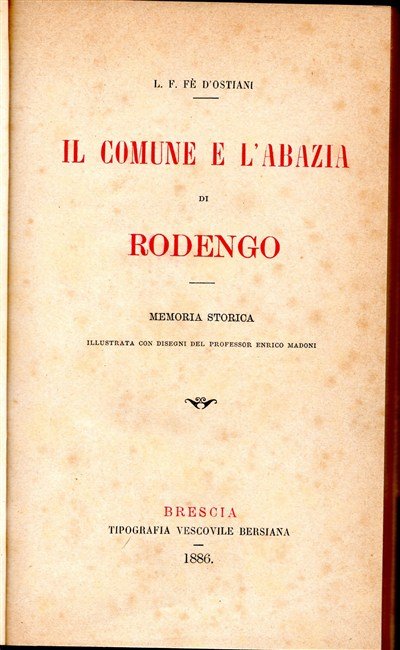 IL COMUNE E L'ABAZIA DI RODENGO. Memoria storica illustrata con …