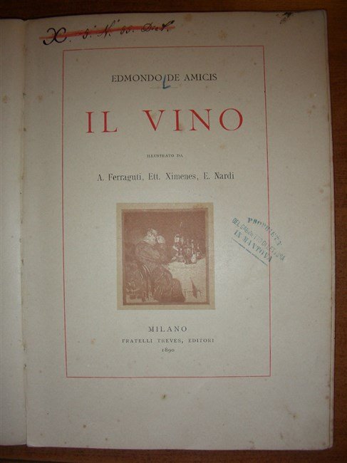 IL VINO illustrato da A. Ferraguti, Ett. Ximenes, E. Nardi.