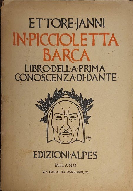 IN PICCIOLETTA BARCA. Libro della prima conoscenza di Dante. | Immagine Gallery 2