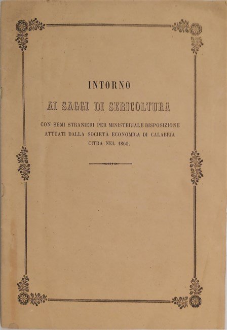 INTORNO AI SAGGI DI SERICOLTURA con semi stranieri per ministeriale …