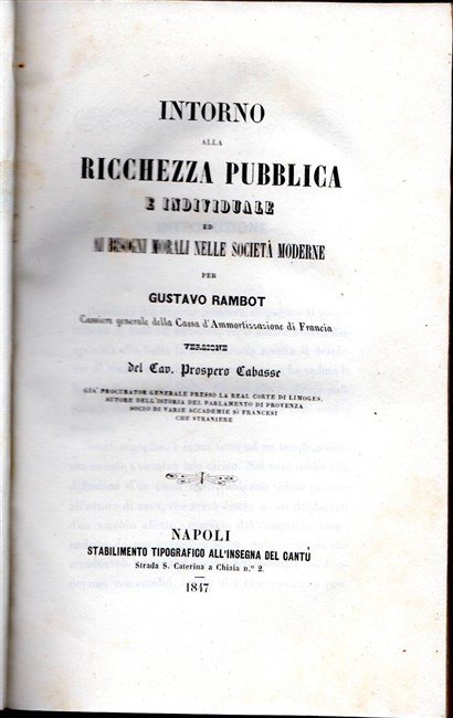 INTORNO ALLA RICCHEZZA PUBBLICA E INDIVIDUALE ed ai bisogni morali …