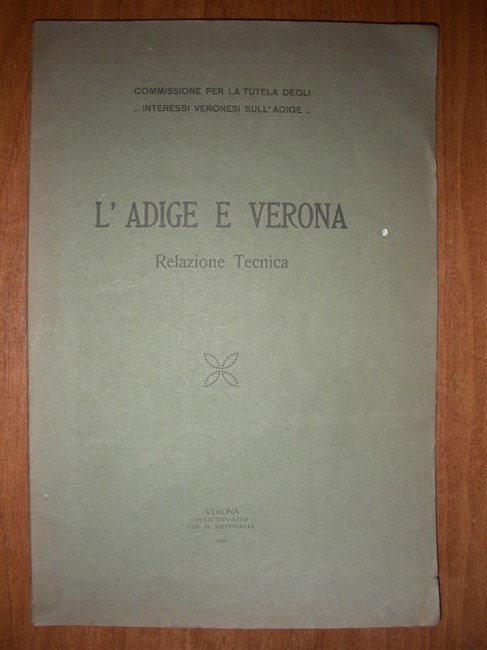 L’ADIGE E VERONA. Relazione tecnica.