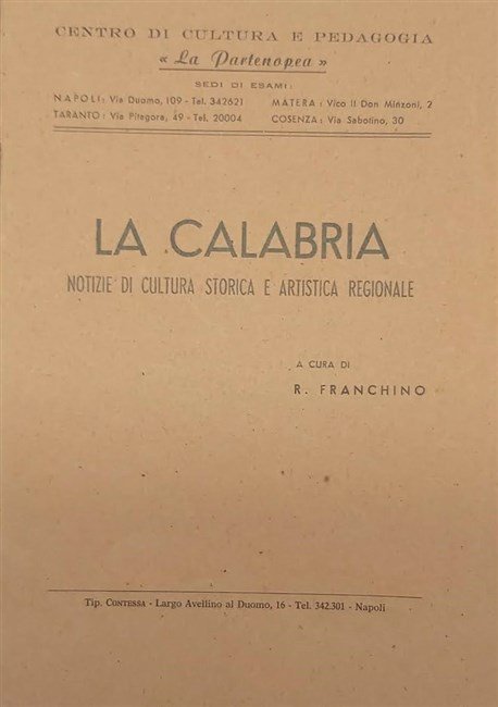 LA CALABRIA. Notizie di cultura storica e artistica regionale. Centro …