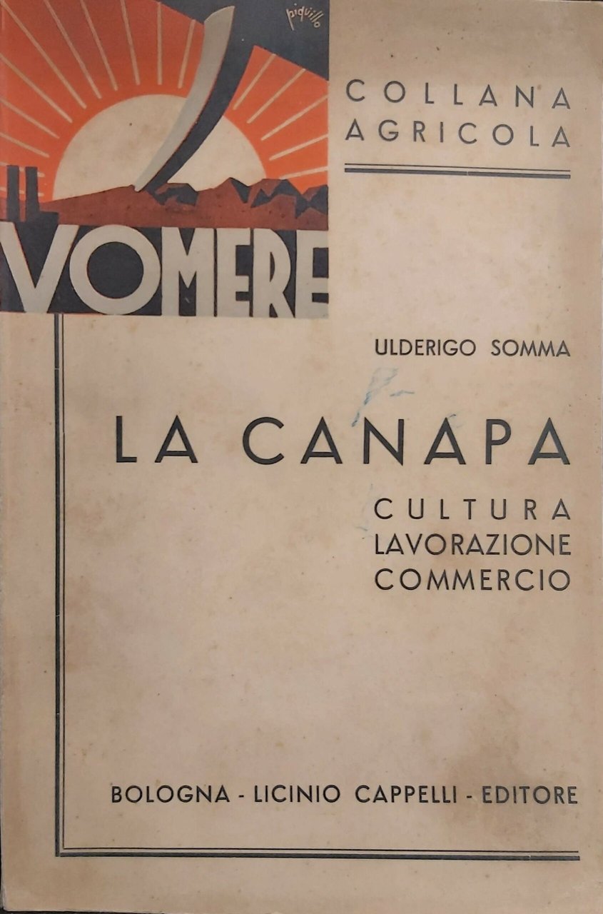 LA CANAPA. Cultura lavorazione commercio.