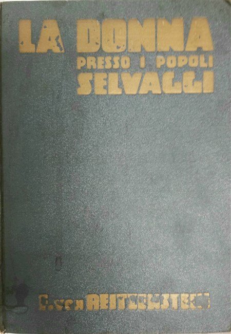 LA DONNA PRESSO I POPOLI SELVAGGI. Unica traduzione autorizzata. Prima …