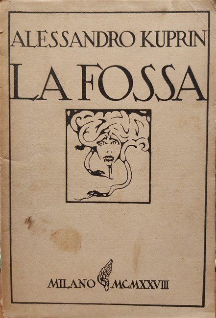 LA FOSSA. Romazo russo. Nuova edizione completa. Traduzione di Ettore …