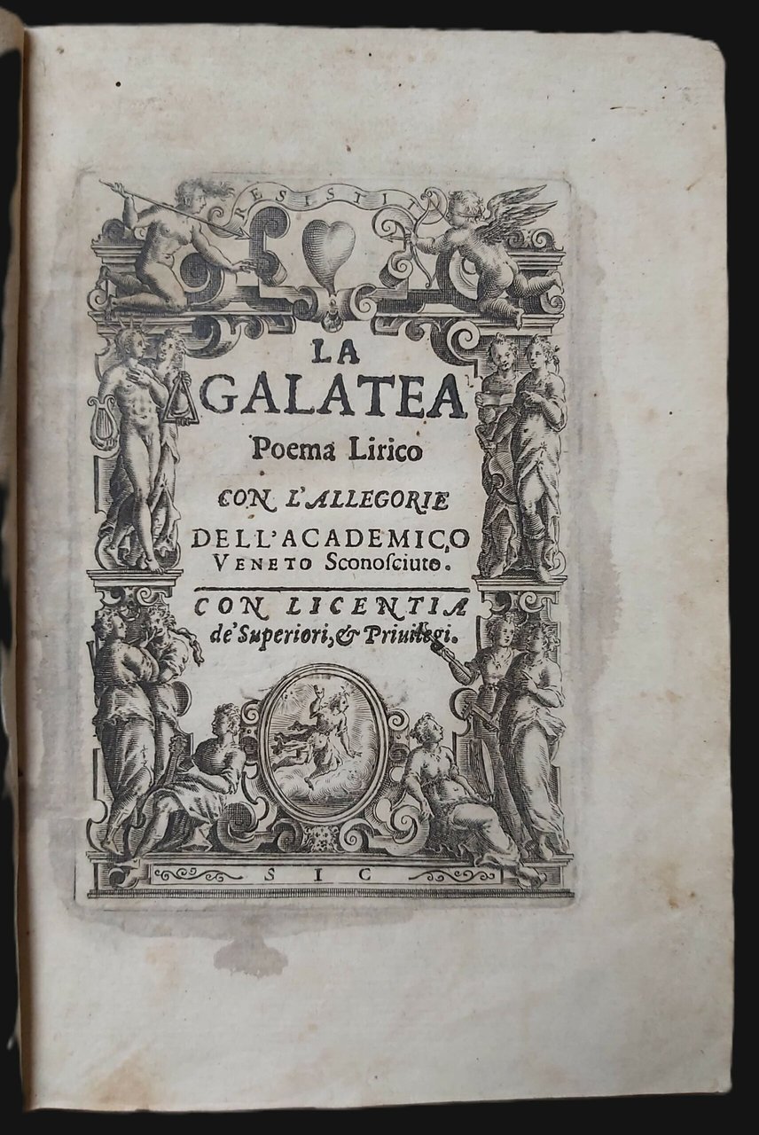 LA GALATEA Poema Lirico con l'allegorie dell'Accademico Veneto Sconosciuto.