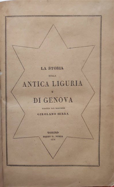LA STORIA DELL’ANTICA LIGURIA e di Genova, scritta dal Marchese.