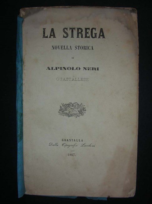 LA STREGA. Novella storica di… Guastallese.