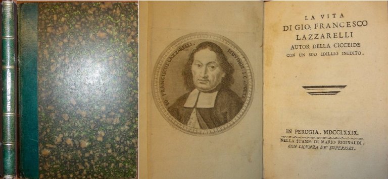 LA VITA DI GIO. FRANCESCO LAZZARELLI autore della Cicceide con …
