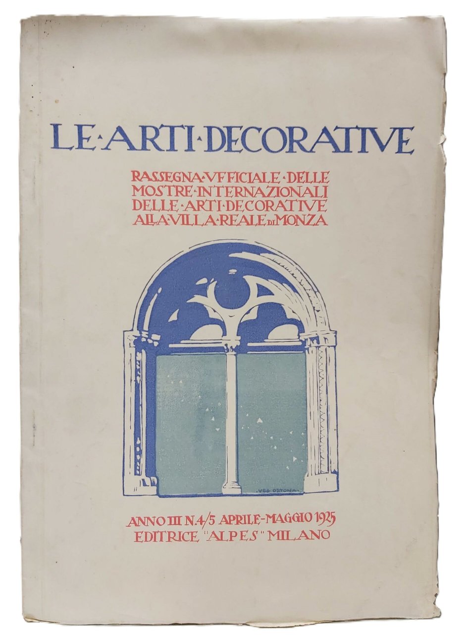 LE ARTI DECORATIVE. Rassegna mensile. Organo ufficiale delle Mostre Biennali …
