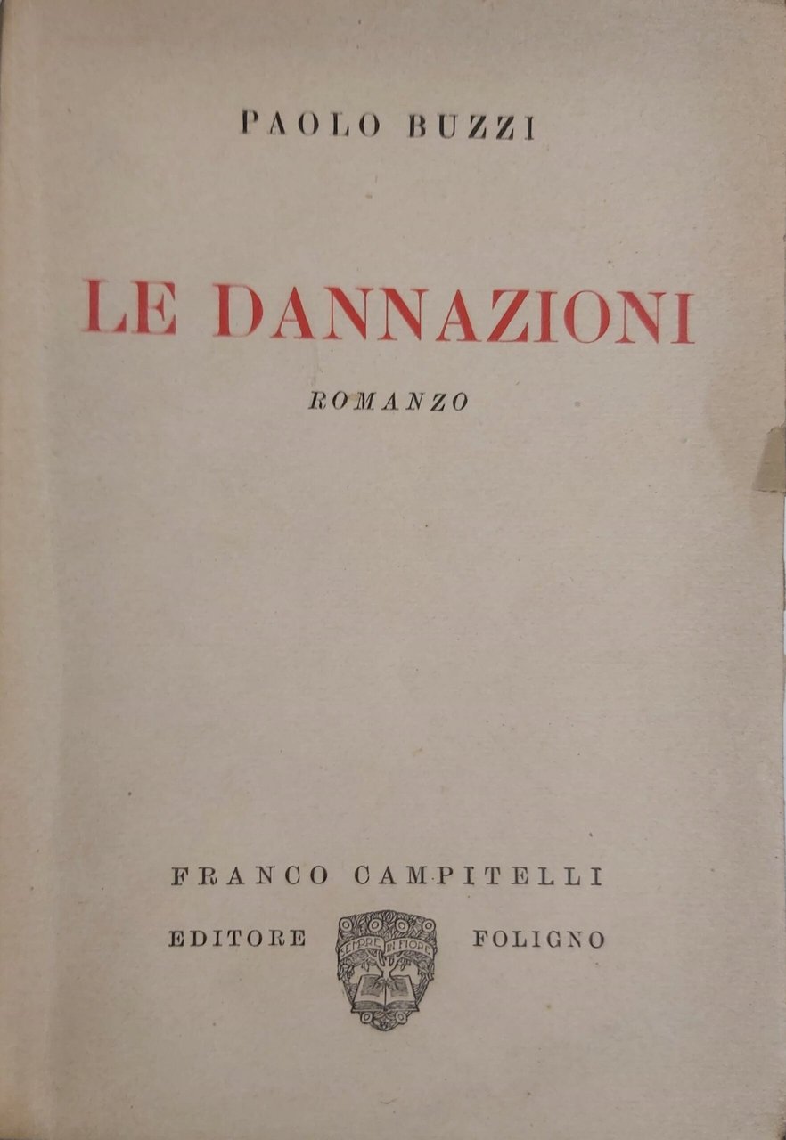LE DANNAZIONI. Romanzo.