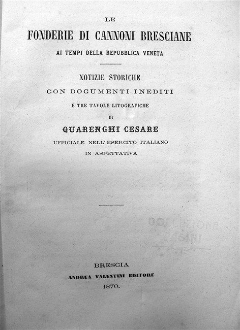 LE FONDERIE DI CANNONI BRESCIANE ai tempi della Repubblica Veneta. … | Immagine Gallery 2
