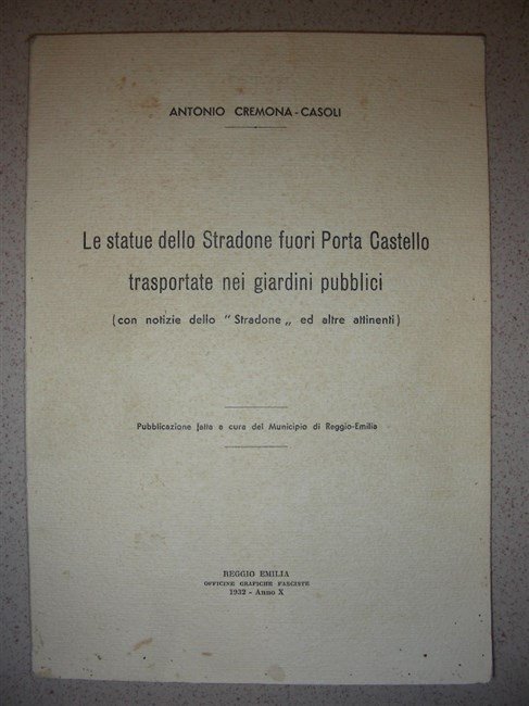 LE STATUE DELLO STRADONE fuori Porta Castello trasportate nei giardini …