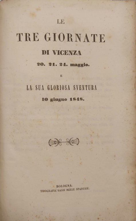 LE TRE GIORNATE DI VICENZA 20. 21. 22. maggio e …