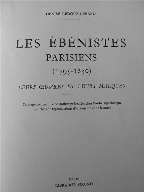 LES EBENISTES PARISIENS (1795-1830). Leurs oeuvres et leurs marques. Ouvrage …