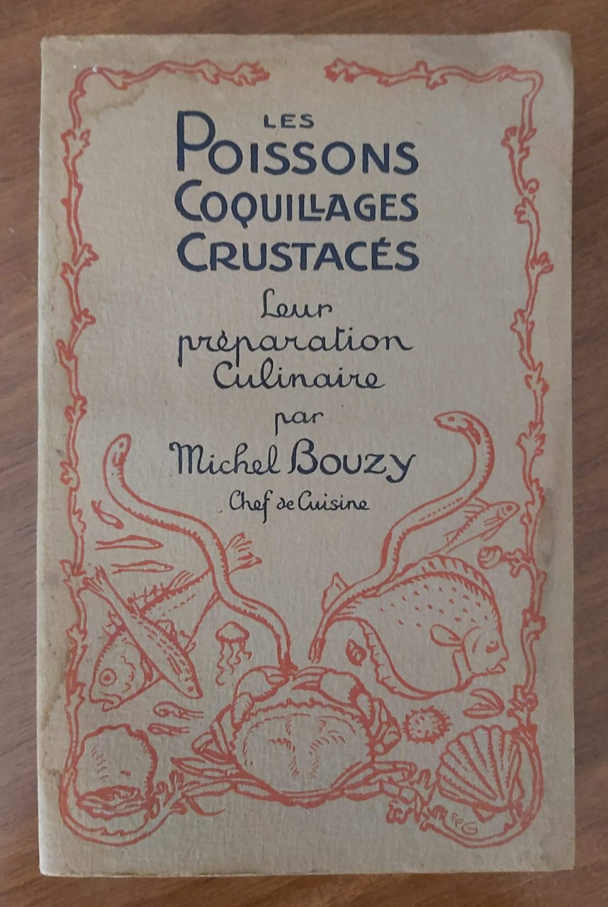 LES POISSONS COQUILLAGES CRUSTACES leur preparation culinaire par. Chef de …