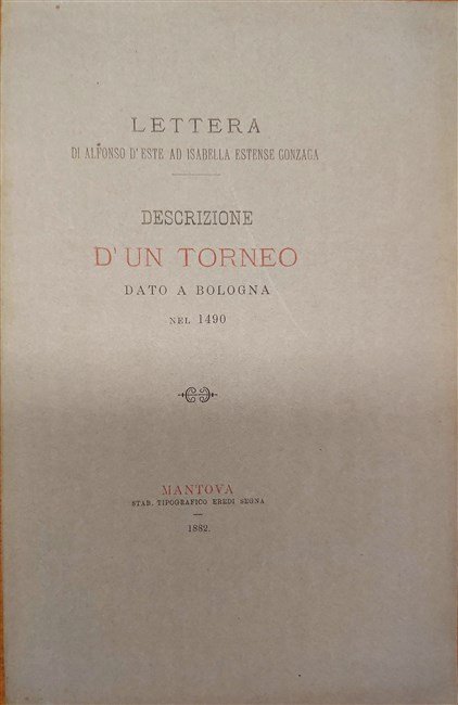 LETTERA DI ALFONSO D'ESTE AD ISABELLA ESTENSE GONZAGA. Descrizione di …