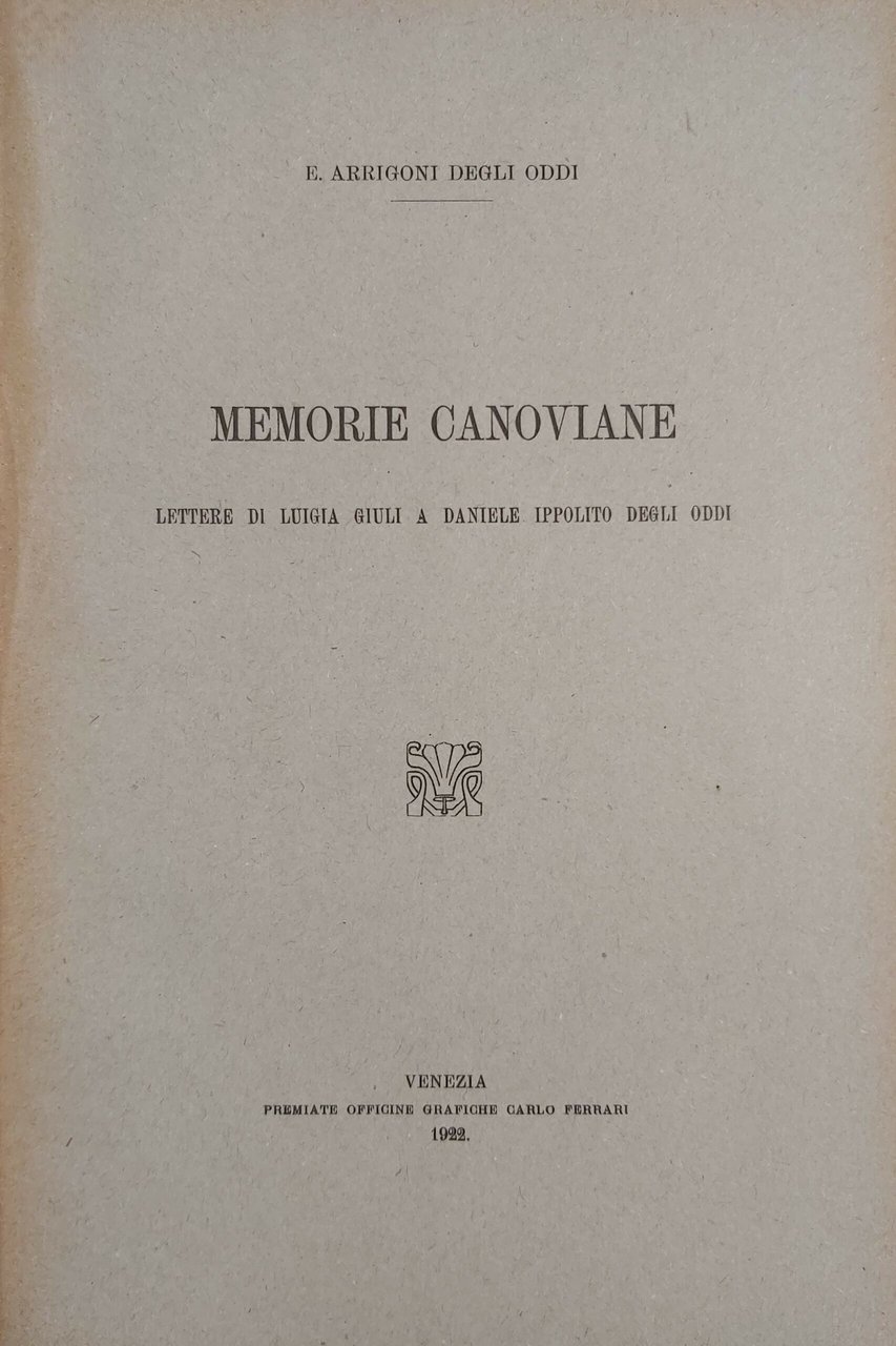 MEMORIE CANOVIANE. Lettere di Luigia Giuli a Daniele Ippolito degli …