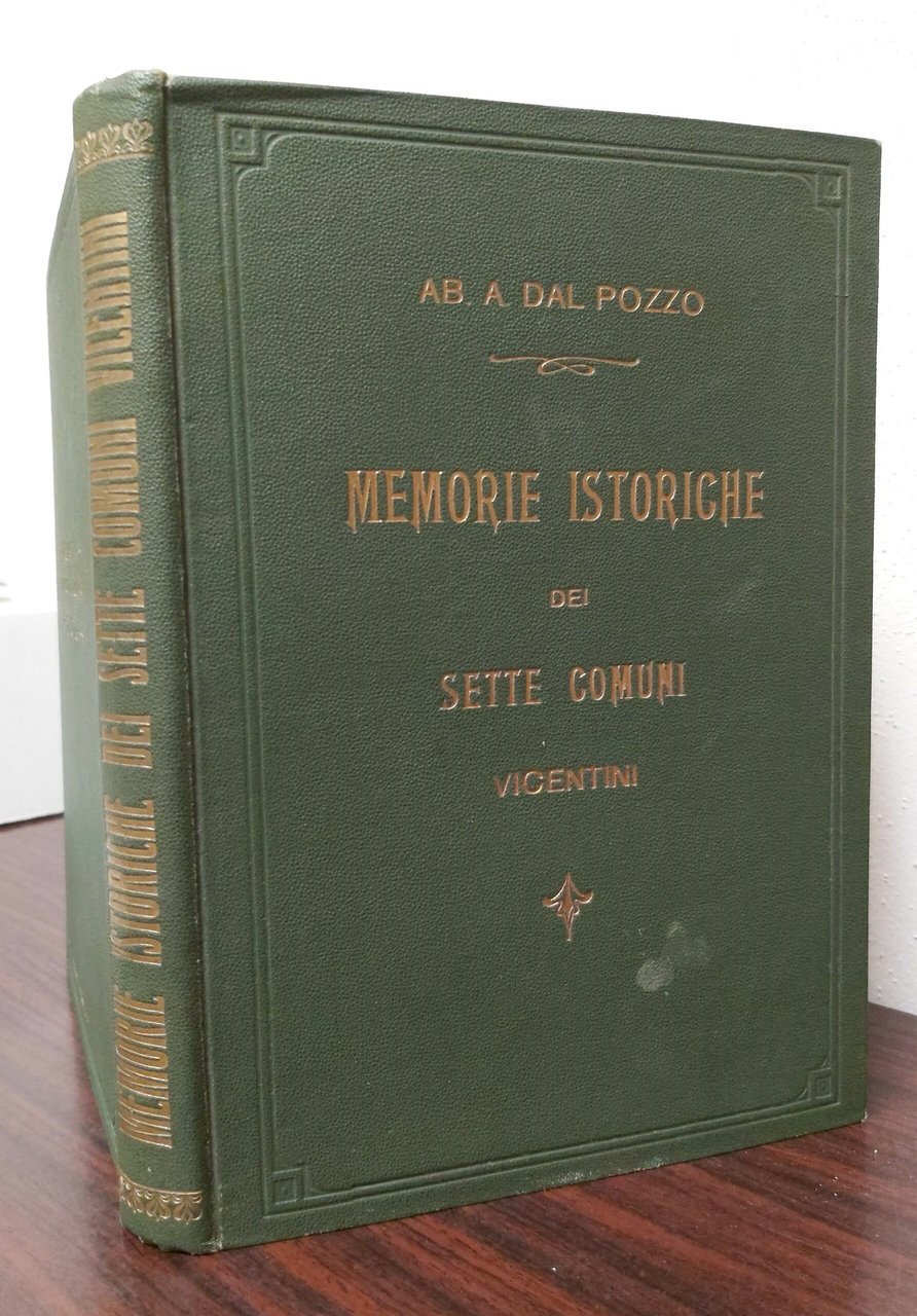 MEMORIE ISTORICHE DEI SETTE COMUNI VICENTINI. Opera postuma dell'A. | Immagine principale