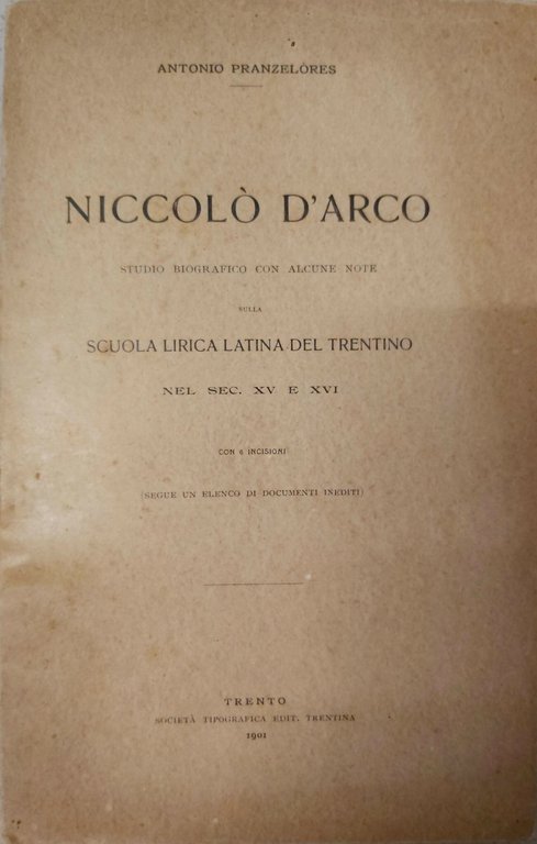 NICCOLO’ D’ARCO. Studio biografico con alcune note sulla scuola lirica …