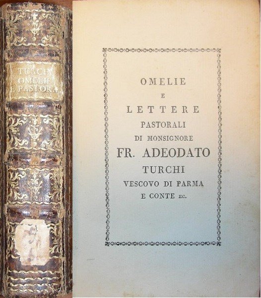 OMELIE E LETTERE PASTORALI di Monsignore. Vescovo di Parma e …