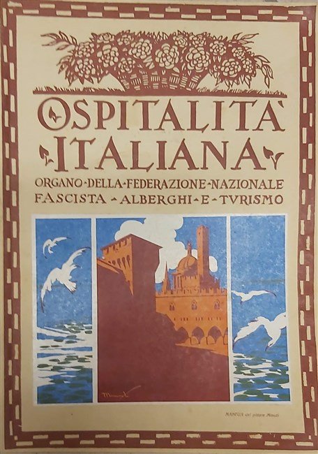 OSPITALITà ITALIANA. Organo della Federazione Nazionale Fascista Alberghi e Turismo. …