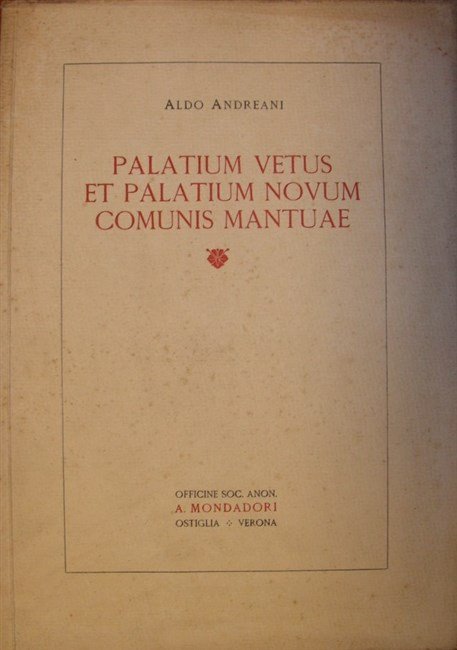 PALATIUM VETUS ET PALATIUM NOVUM Comunis Mantuae.