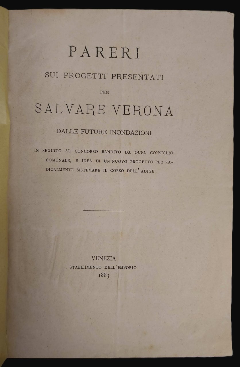 PARERI sui progetti presentati per salvare Verona dalle future inondazioni. …